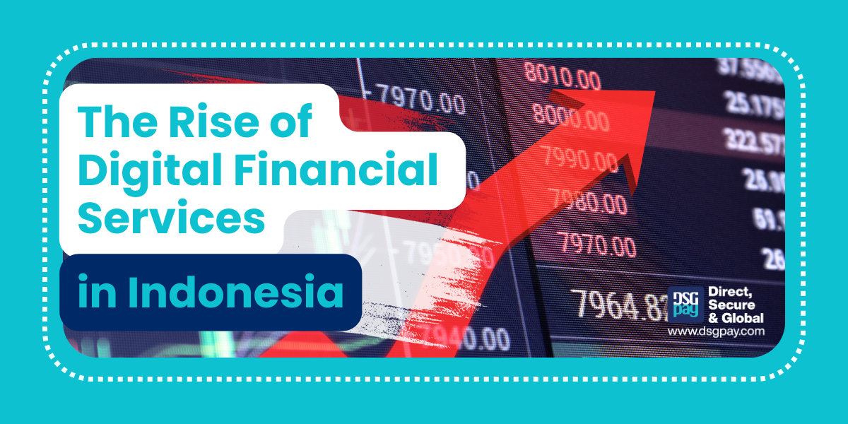 The Rise of Digital Financial Services in Indonesia