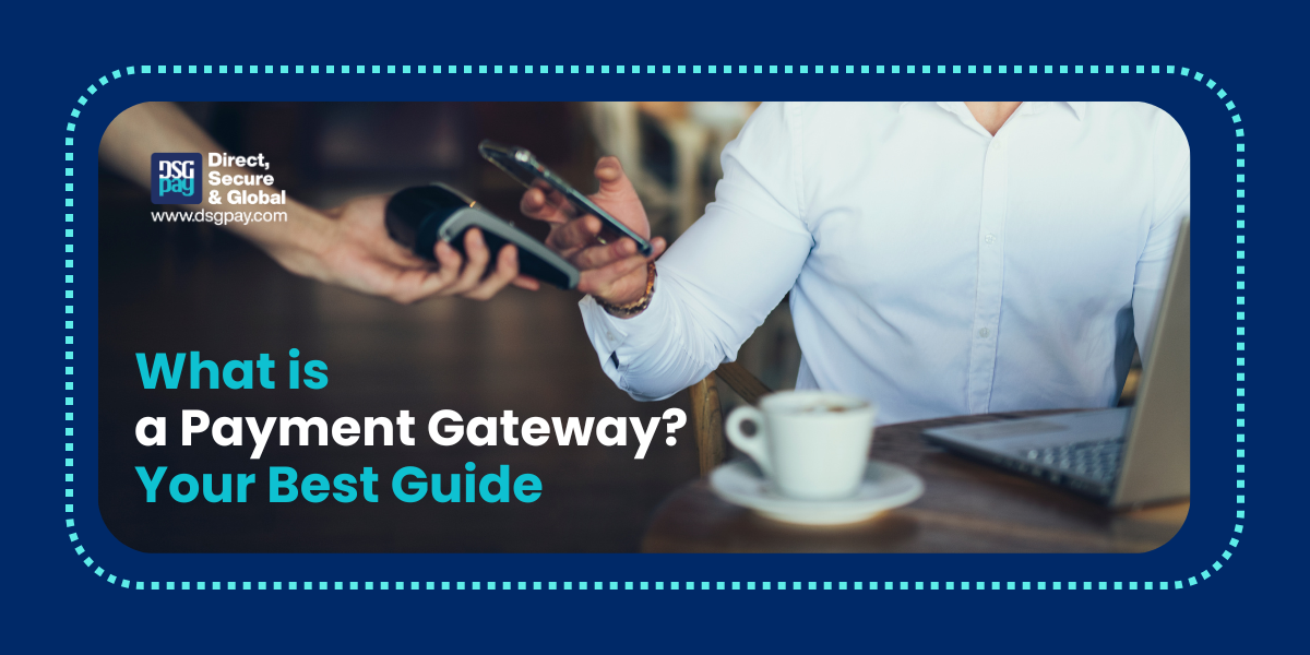 What is a Payment Gateway